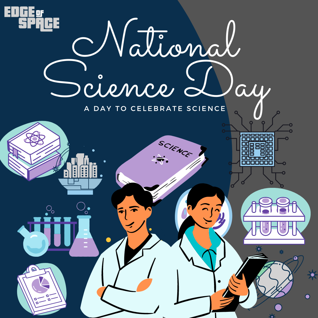 National Science Day: A day to celebrate science - Edge Of Space